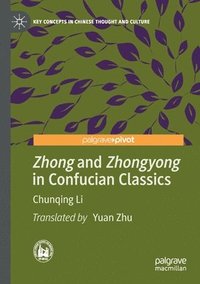 bokomslag Zhong and Zhongyong in Confucian Classics
