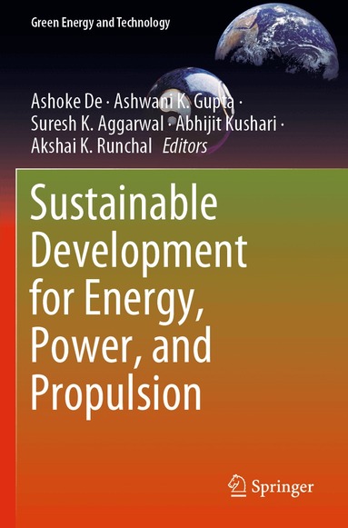Ashoke De, Ashwani K. Gupta, Suresh K. Aggarwal, Abhijit Kushari, Akshai K. Runchal - Sustainable Development for Energy, Power, and Propulsion, Häftad