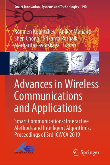 Roumen Kountchev, Aniket Mahanti, Shen Chong, Srikanta Patnaik, Margarita Favorskaya - Advances in Wireless Communications and Applications, Inbunden