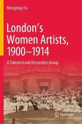 Mengting Yu - London’s Women Artists, 1900-1914, Inbunden