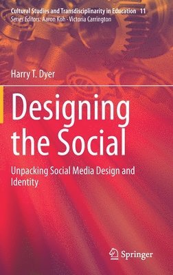 Harry T. Dyer - Designing the Social, Inbunden