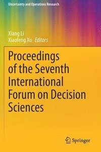 bokomslag Proceedings of the Seventh International Forum on Decision Sciences