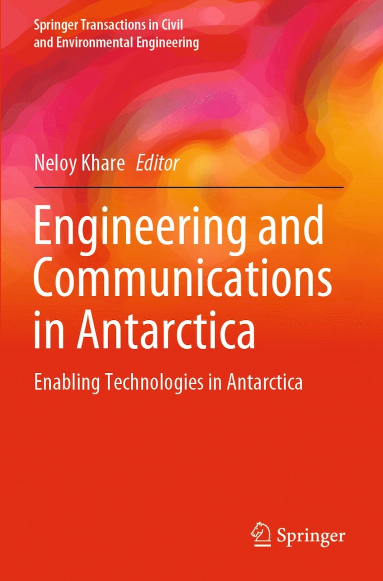 Neloy Khare - Engineering and Communications in Antarctica, Häftad