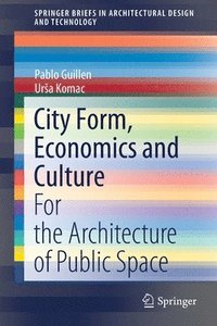 bokomslag City Form, Economics and Culture
