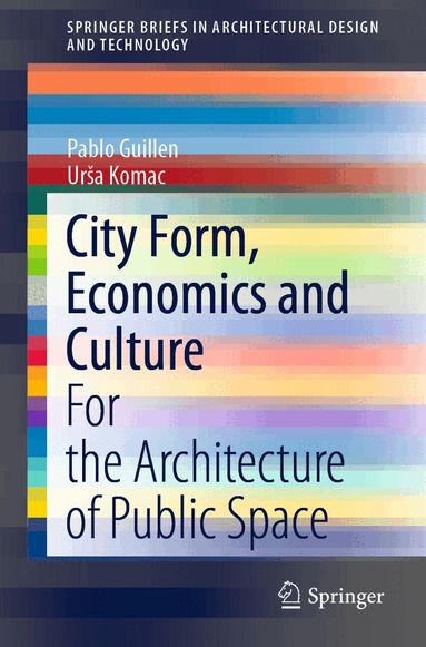 Pablo Guillen, Urša Komac - City Form, Economics and Culture, Häftad