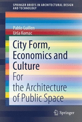 Pablo Guillen, Urša Komac, Ursa Komac, Ura Komac - City Form, Economics and Culture, Häftad