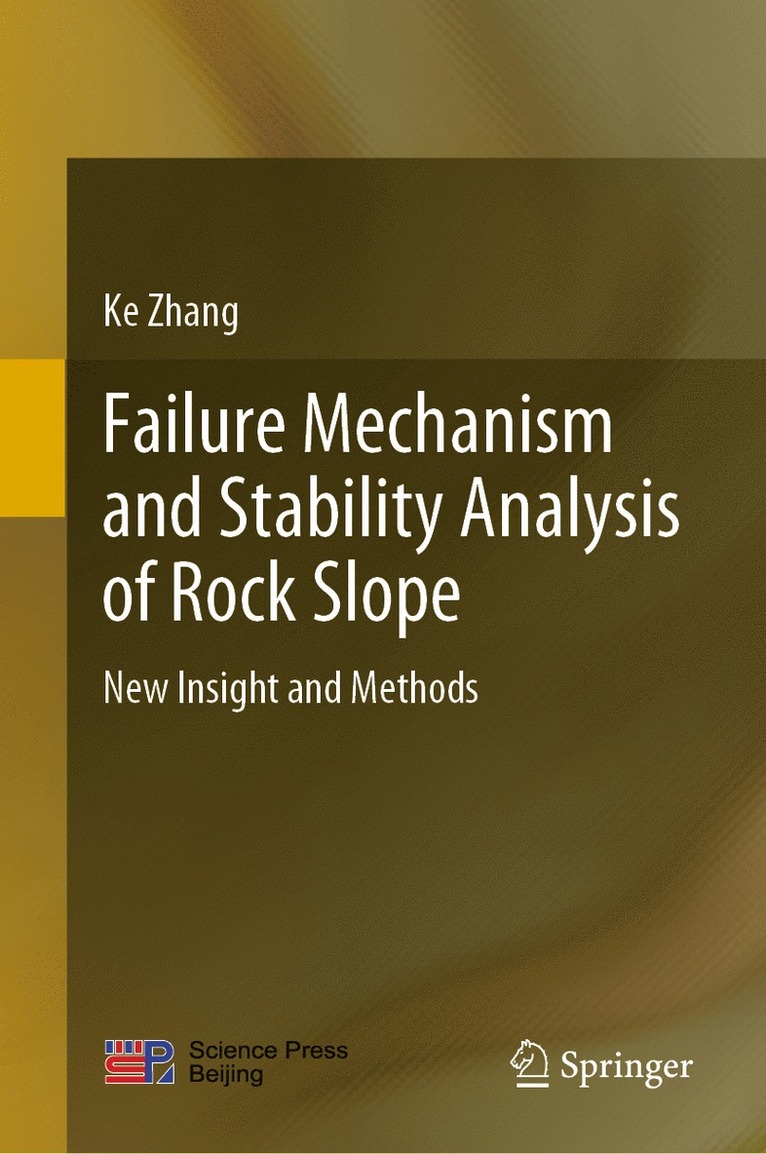 Ke Zhang - Failure Mechanism and Stability Analysis of Rock Slope, Inbunden