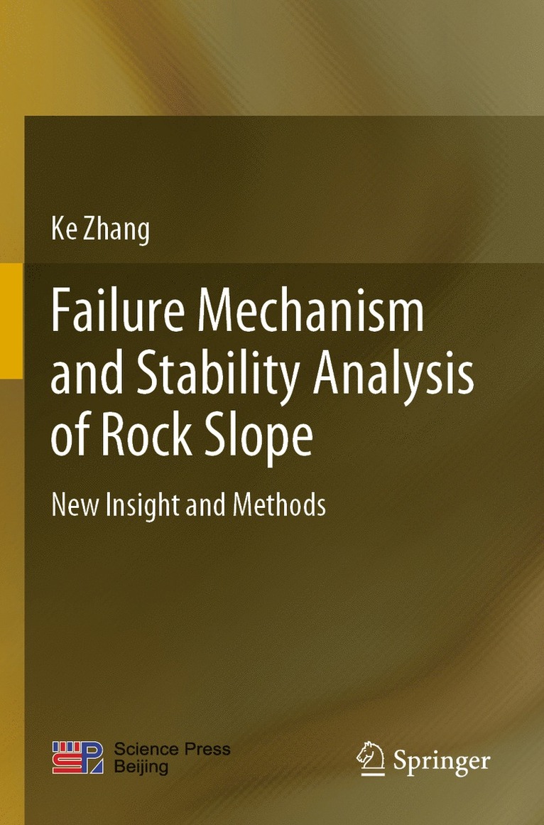 Ke Zhang - Failure Mechanism and Stability Analysis of Rock Slope, Häftad