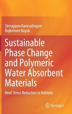 Sustainable Phase Change and Polymeric Water Absorbent Materials 1