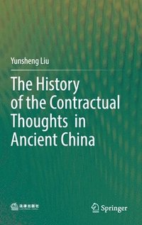 bokomslag History of the Contractual Thoughts in Ancient China