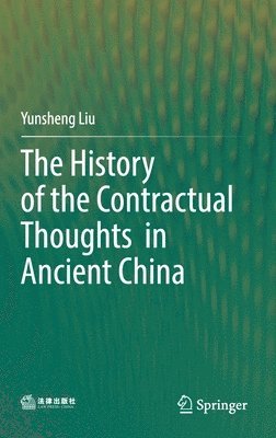 bokomslag The History of the Contractual Thoughts in Ancient China