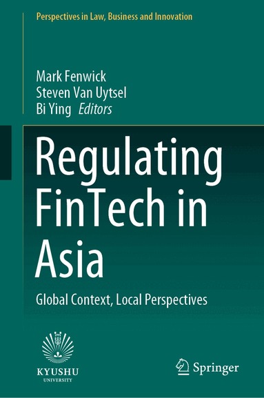 Mark Fenwick, Steven Van Uytsel, Bi Ying - Regulating FinTech in Asia, Inbunden