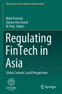 Mark Fenwick, Steven Van Uytsel, Bi Ying - Regulating FinTech in Asia, Häftad