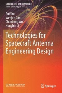 bokomslag Technologies for Spacecraft Antenna Engineering Design
