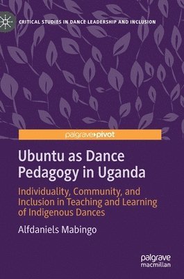 bokomslag Ubuntu as Dance Pedagogy in Uganda
