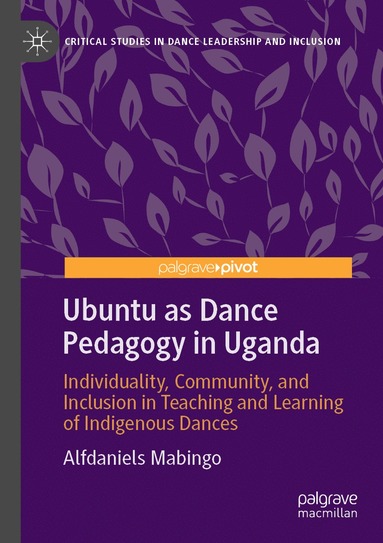 bokomslag Ubuntu as Dance Pedagogy in Uganda