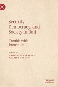 bokomslag Security, Democracy, and Society in Bali