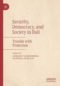 bokomslag Security, Democracy, and Society in Bali