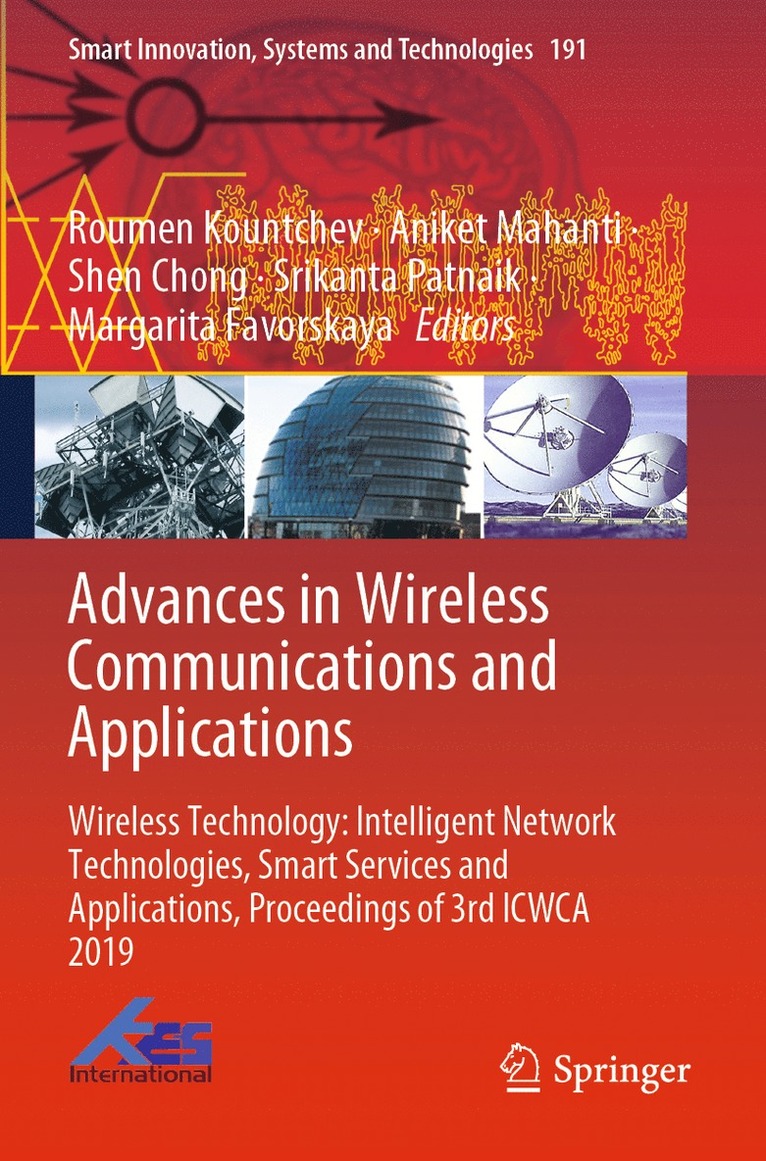 Roumen Kountchev, Aniket Mahanti, Shen Chong, Srikanta Patnaik, Margarita Favorskaya - Advances in Wireless Communications and Applications, Häftad