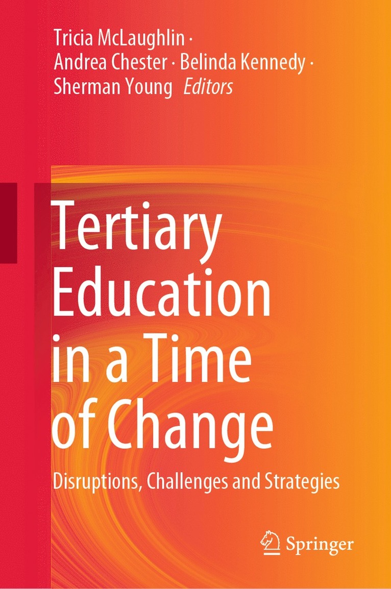 Tricia McLaughlin, Andrea Chester, Belinda Kennedy, Sherman Young - Tertiary Education in a Time of Change, Inbunden