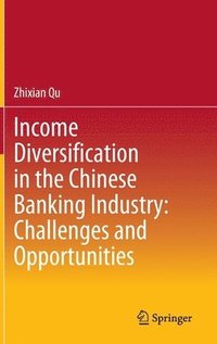 bokomslag Income Diversification in the Chinese Banking Industry: Challenges and Opportunities