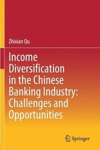 bokomslag Income Diversification in the Chinese Banking Industry: Challenges and Opportunities