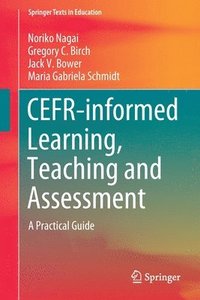 bokomslag CEFR-informed Learning, Teaching and Assessment