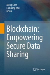 bokomslag Blockchain: Empowering Secure Data Sharing