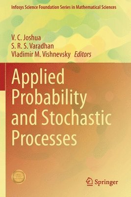 V. C. Joshua, S. R. S. Varadhan, Vladimir M. Vishnevsky - Applied Probability and Stochastic Processes, Häftad