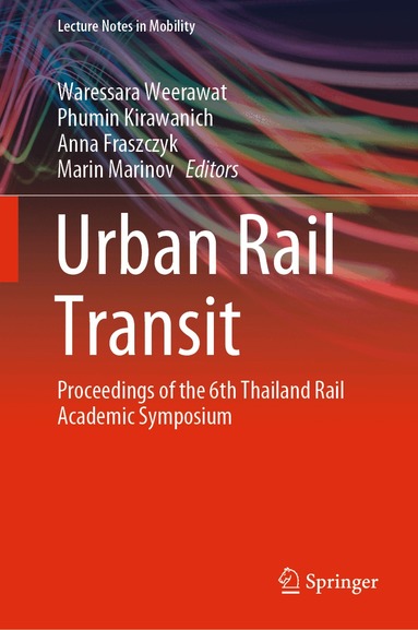 Waressara Weerawat, Phumin Kirawanich, Anna Fraszczyk, Marin Marinov - Urban Rail Transit, Inbunden