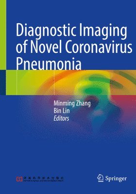 Minming Zhang, Bin Lin - Diagnostic Imaging of Novel Coronavirus Pneumonia, Häftad