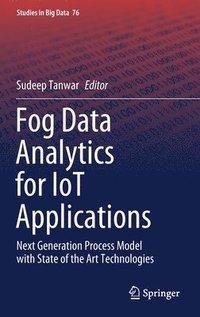 bokomslag Fog Data Analytics for IoT Applications