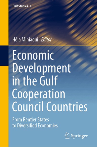 Héla Miniaoui - Economic Development in the Gulf Cooperation Council Countries, Inbunden