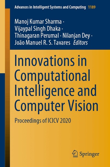 Manoj Kumar Sharma, Vijaypal Singh Dhaka, Thinagaran Perumal, Nilanjan Dey, João Manuel R. S. Tavares - Innovations in Computational Intelligence and Computer Vision, Häftad