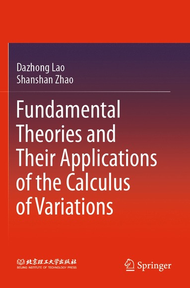 bokomslag Fundamental Theories and Their Applications of the Calculus of Variations