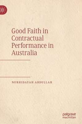 Good Faith in Contractual Performance in Australia 1