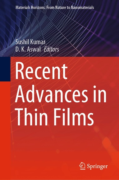 Sushil Kumar, D. K. Aswal - Recent Advances in Thin Films, Inbunden