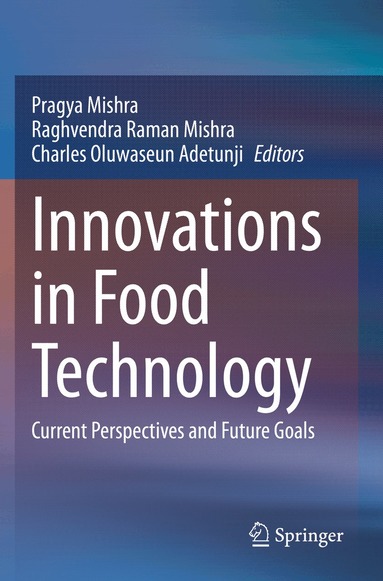 Pragya Mishra, Raghvendra Raman Mishra, Charles Oluwaseun Adetunji - Innovations in Food Technology, Häftad