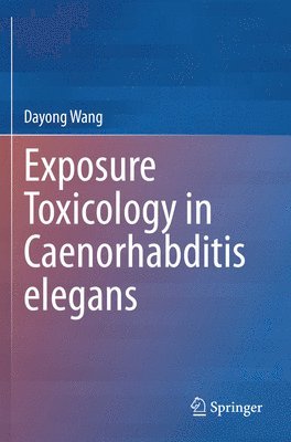 bokomslag Exposure Toxicology in Caenorhabditis elegans