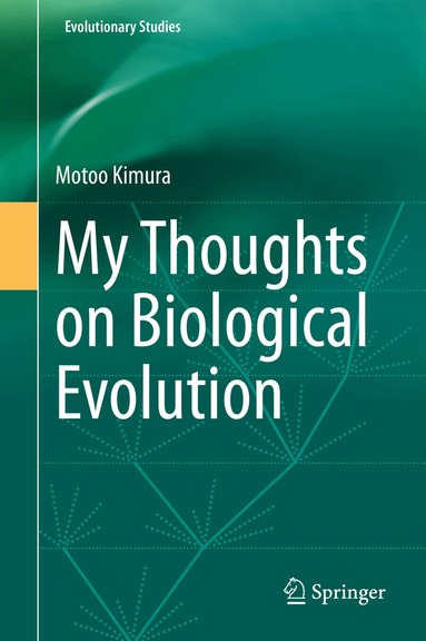 Motoo Kimura - My Thoughts on Biological Evolution, Inbunden