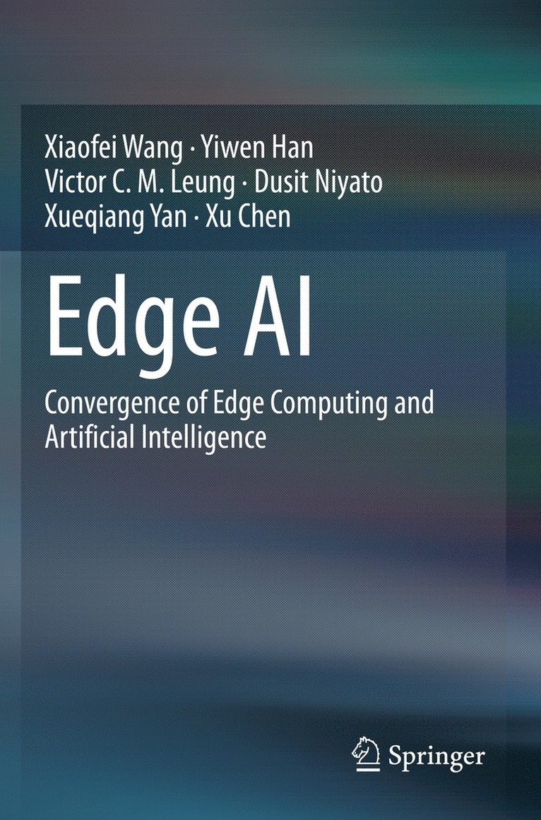 Xiaofei Wang, Yiwen Han, Victor C. M. Leung, Dusit Niyato, Xueqiang Yan, Xu Chen - Edge AI, Häftad