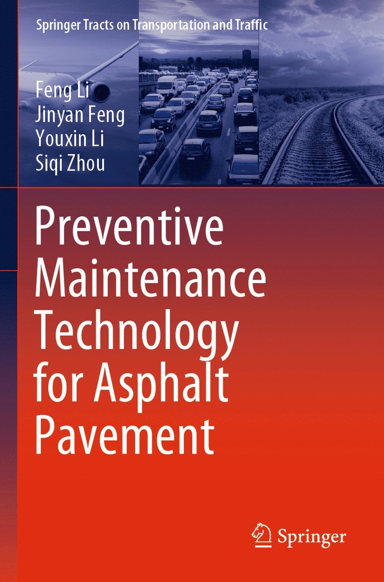 Feng Li, Jinyan Feng, Youxin Li, Siqi Zhou - Preventive Maintenance Technology for Asphalt Pavement, Häftad