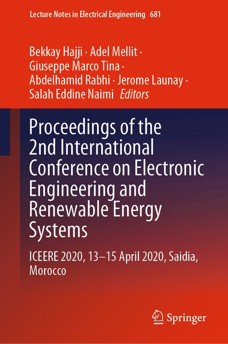 Bekkay Hajji, Adel Mellit, Giuseppe Marco Tina, Abdelhamid Rabhi, Jerome Launay, Salah Eddine Naimi - Proceedings of the 2nd International Conference on Electronic Engineering and Renewable Energy Systems, Inbunden