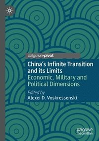 bokomslag Chinas Infinite Transition and its Limits