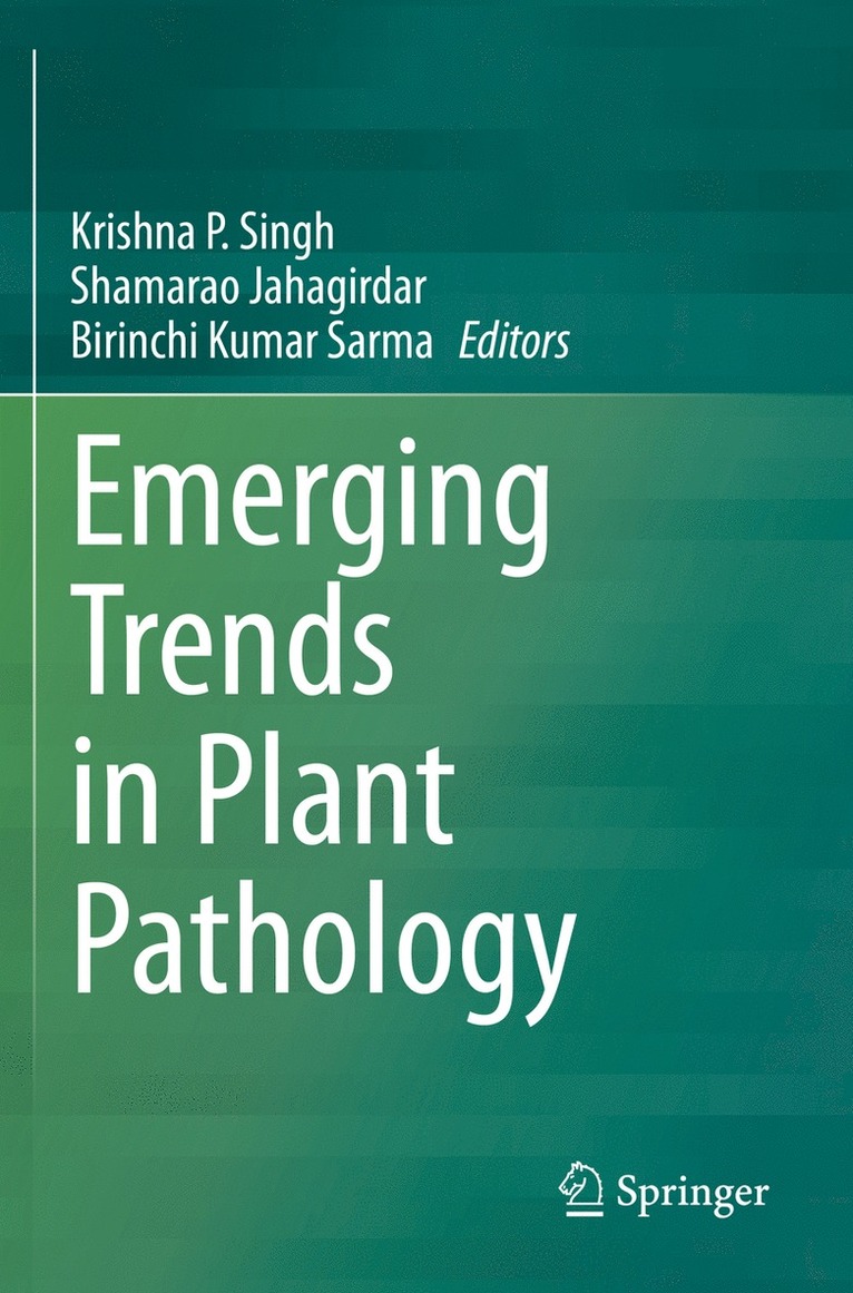 Krishna P. Singh, Shamarao Jahagirdar, Birinchi Kumar Sarma - Emerging Trends in Plant Pathology, Häftad
