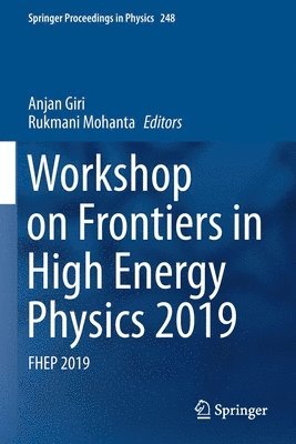 Workshop on Frontiers in High Energy Physics 2019 1