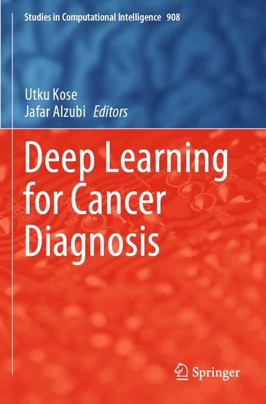 Utku Kose, Jafar Alzubi - Deep Learning for Cancer Diagnosis, Häftad