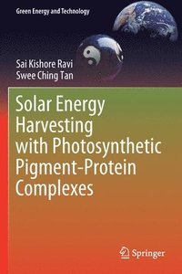 bokomslag Solar Energy Harvesting with Photosynthetic Pigment-Protein Complexes