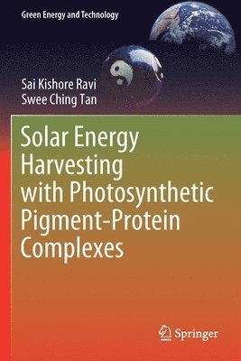 Solar Energy Harvesting with Photosynthetic Pigment-Protein Complexes 1