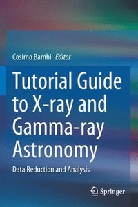 bokomslag Tutorial Guide to X-ray and Gamma-ray Astronomy
